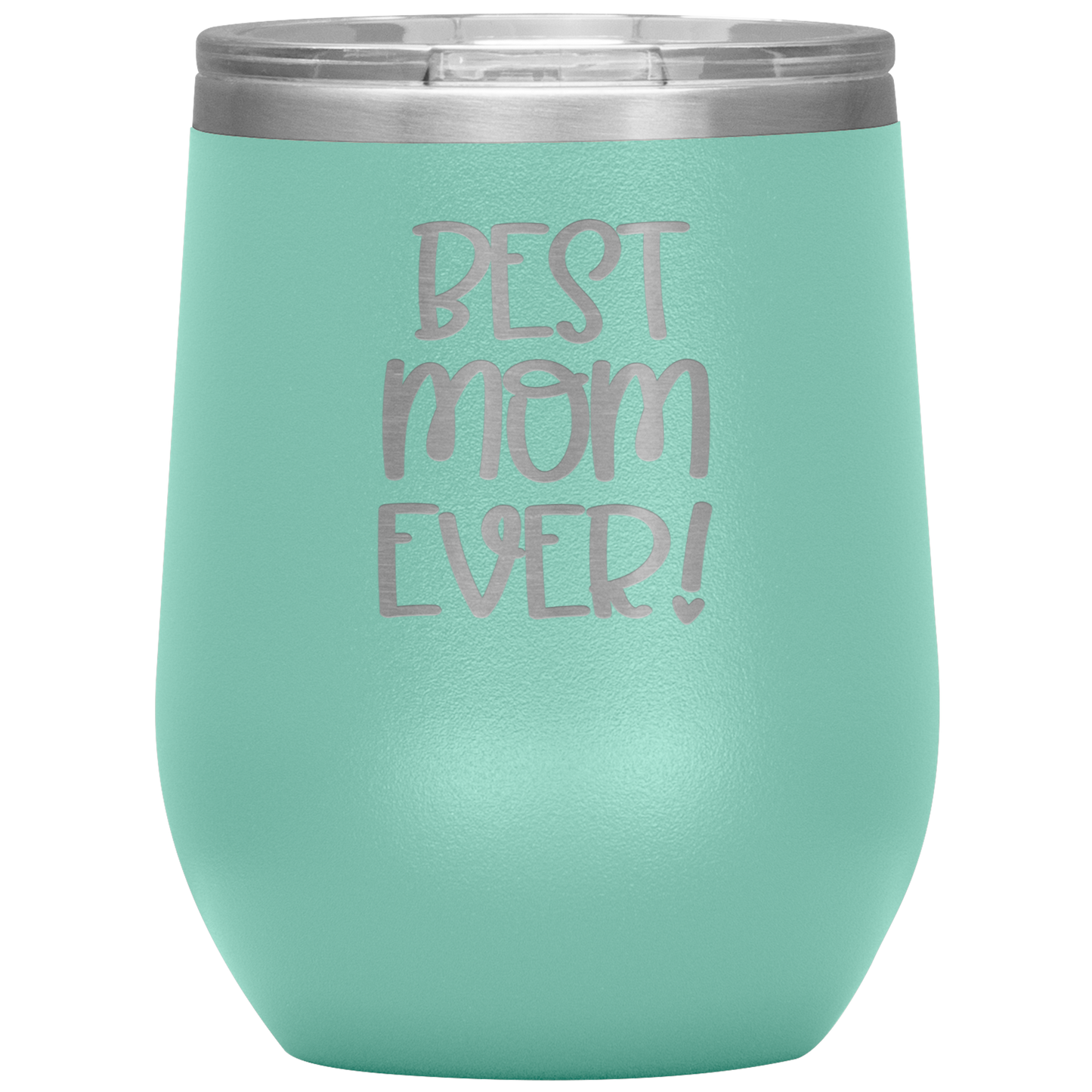 "Best Mom Ever!" 12 oz. Insulated Stainless Steel Wine Tumbler with Lid
