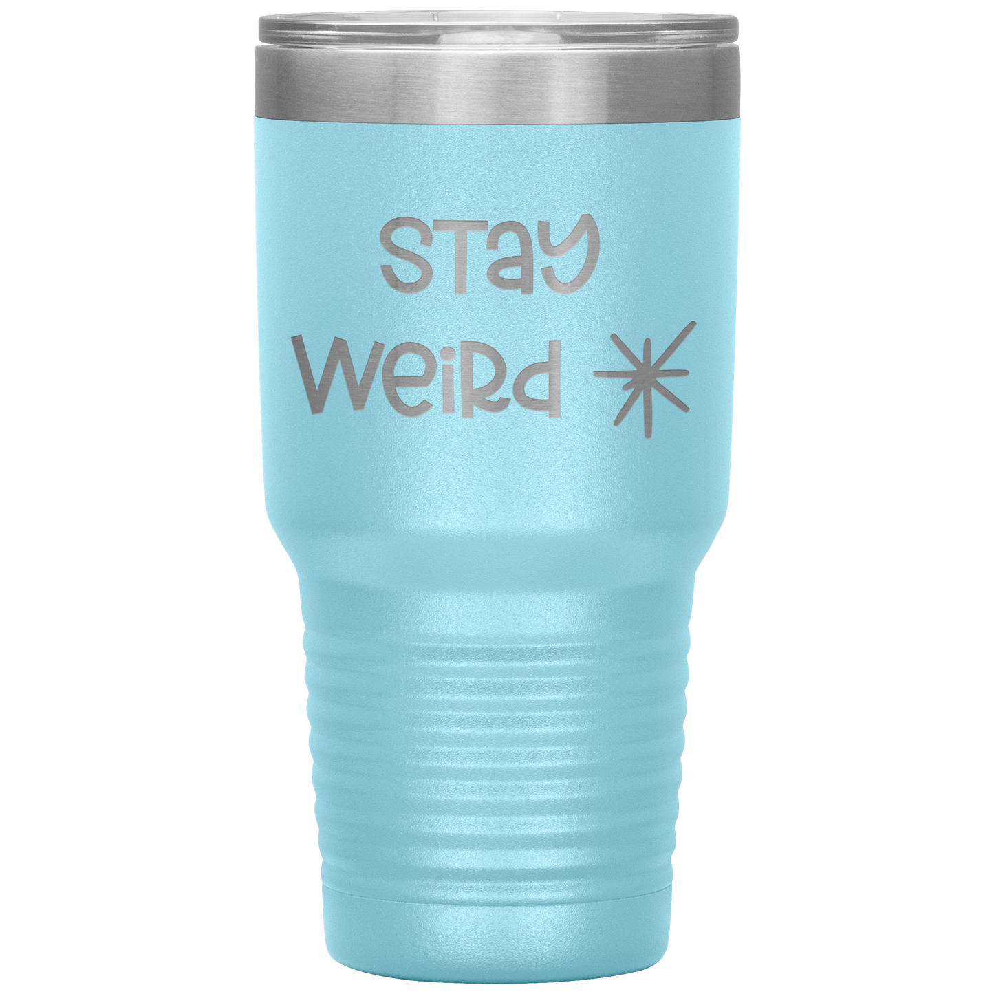 "Stay Weird" 30 oz. Insulated Stainless Steel Insulated Travel Coffee Cup with Lid