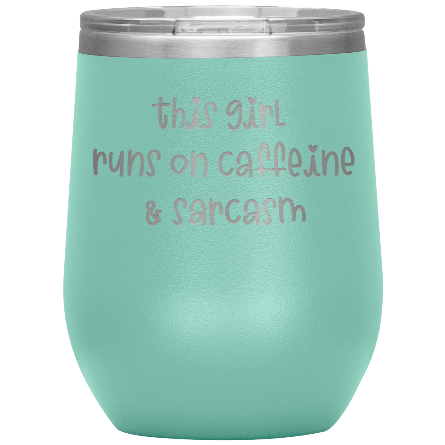 "This Girl Runs on Caffeine & Sarcasm" 12 oz. Insulated Stainless Steel Wine Tumbler with Lid