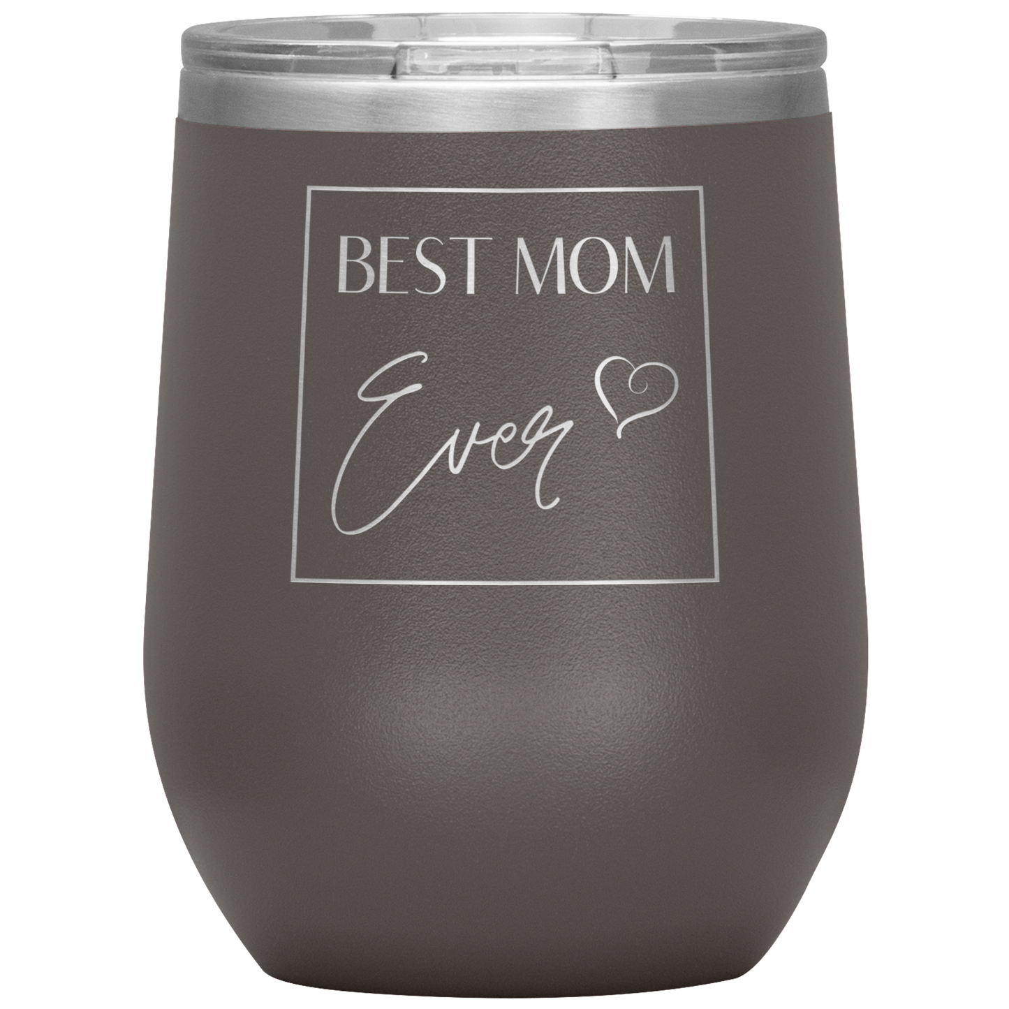 "Best Mom Ever" 12 oz. Insulated Stainless Steel Wine Tumbler with Lid