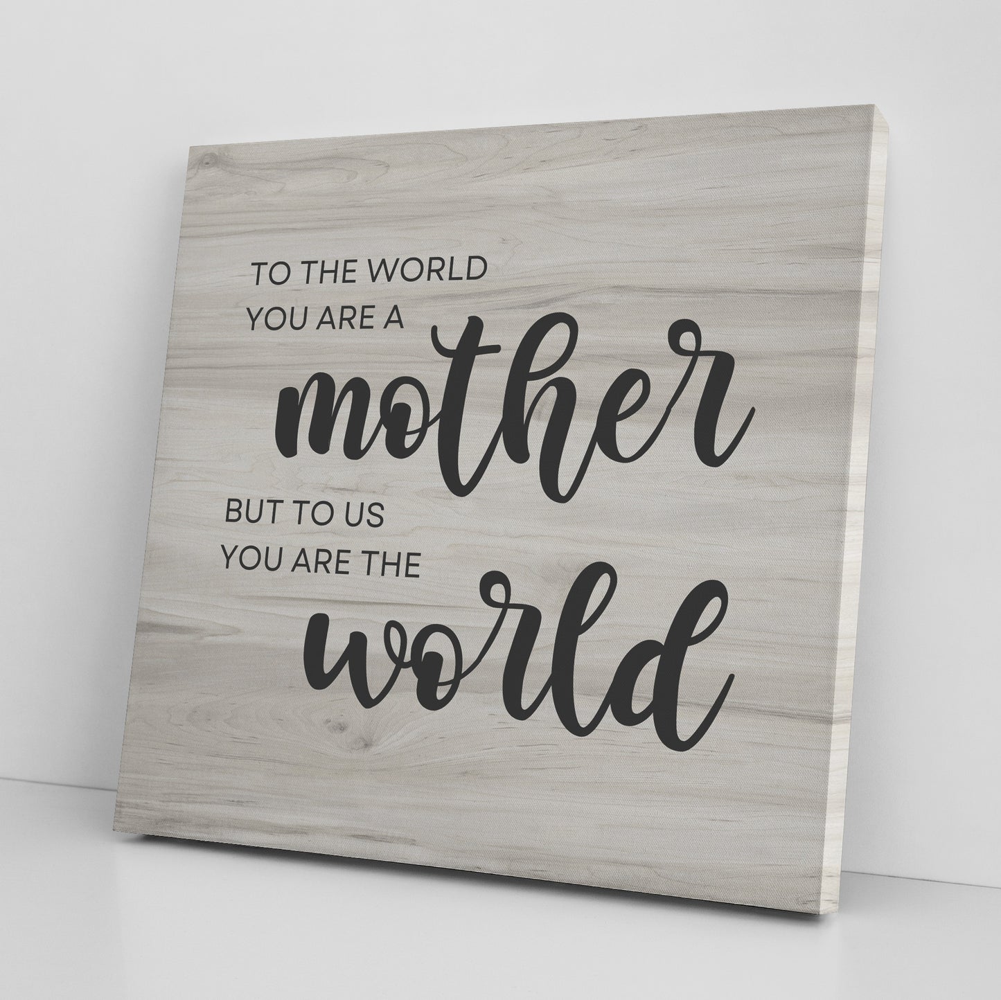 Gift for Mom "To Us You Are The World" Canvas Wall Art