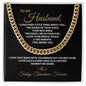 To My Husband | Every Little Thing About You | Cuban Link Chain