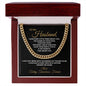 To My Husband | Every Little Thing About You | Cuban Link Chain