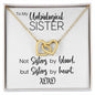 To My Unbiological Sister | Sisters By Heart | Interlocking Hearts Necklace