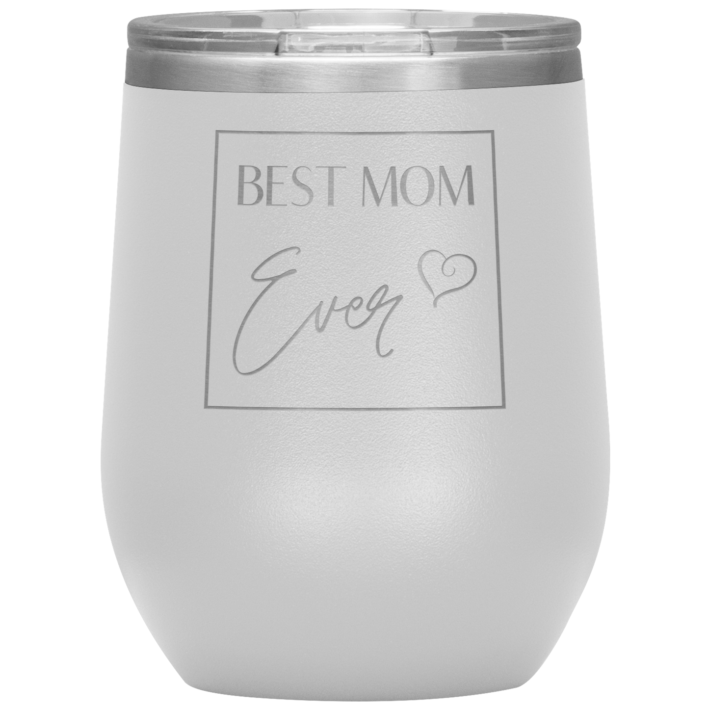 "Best Mom Ever" 12 oz. Insulated Stainless Steel Wine Tumbler with Lid