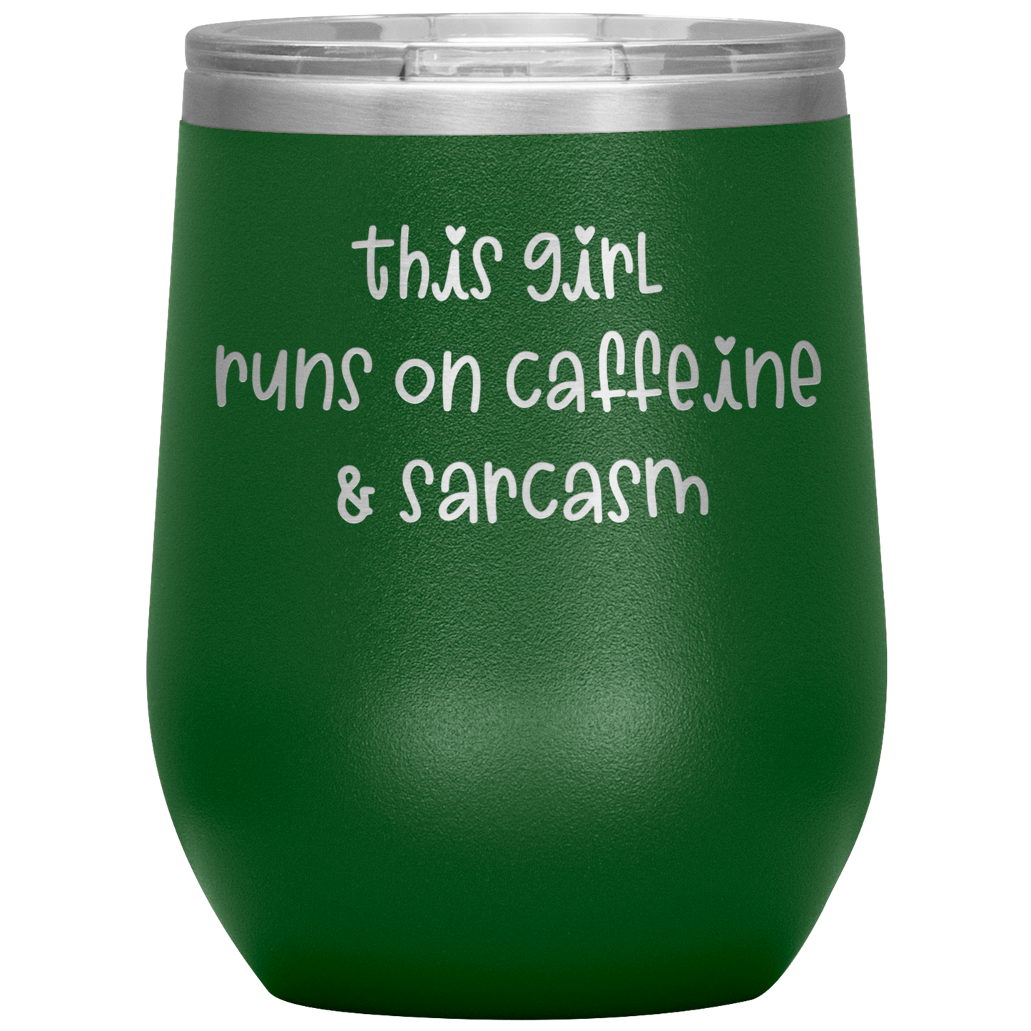 "This Girl Runs on Caffeine & Sarcasm" 12 oz. Insulated Stainless Steel Wine Tumbler with Lid