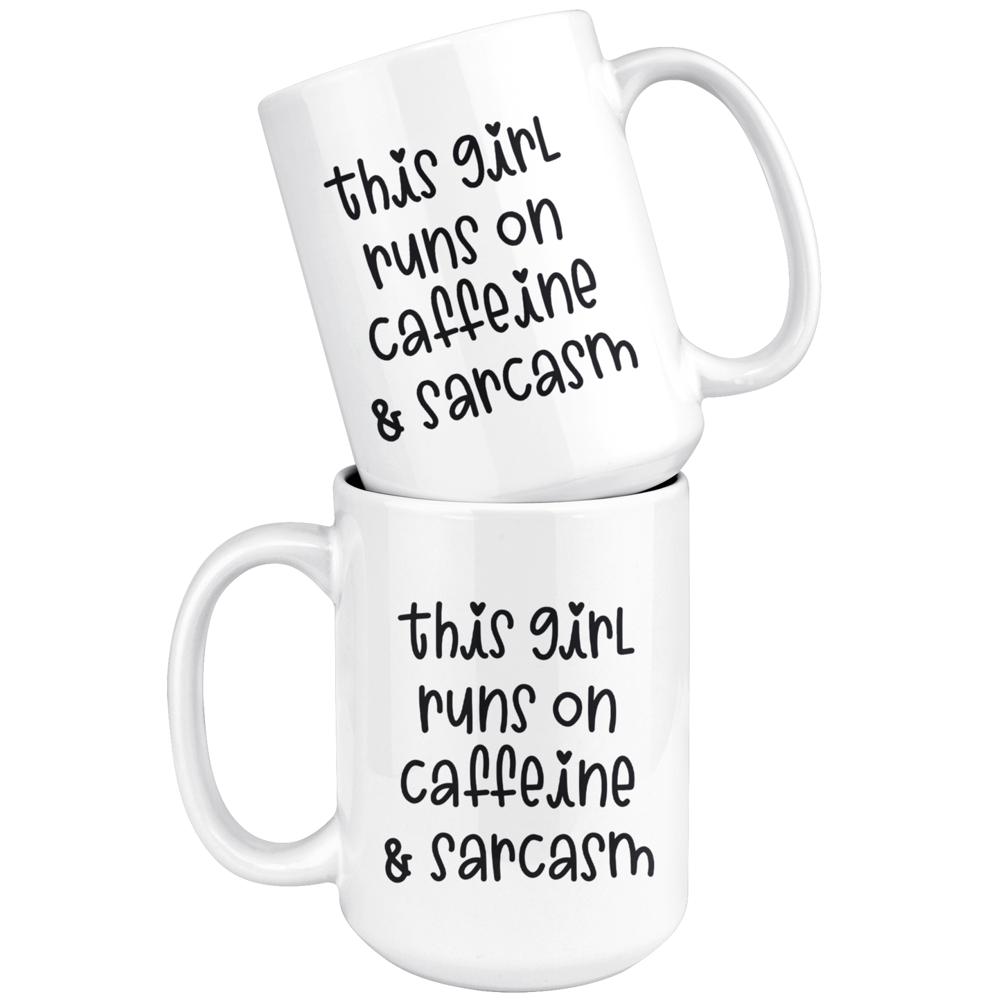 Mug with Saying | "This Girl Runs on Caffeine & Sarcasm" Mug | 11 oz. or 15 oz. Ceramic Mug