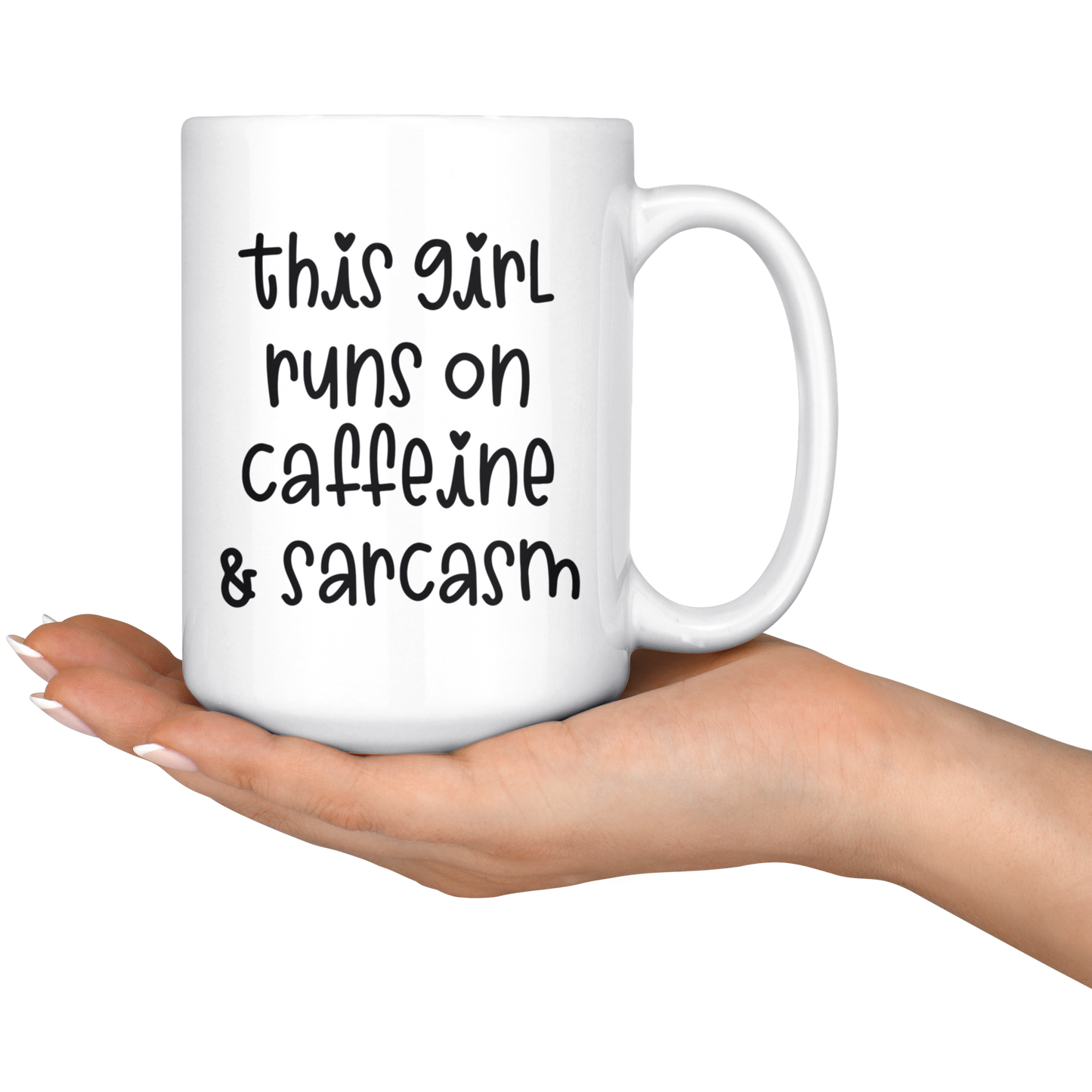 Mug with Saying | "This Girl Runs on Caffeine & Sarcasm" Mug | 11 oz. or 15 oz. Ceramic Mug