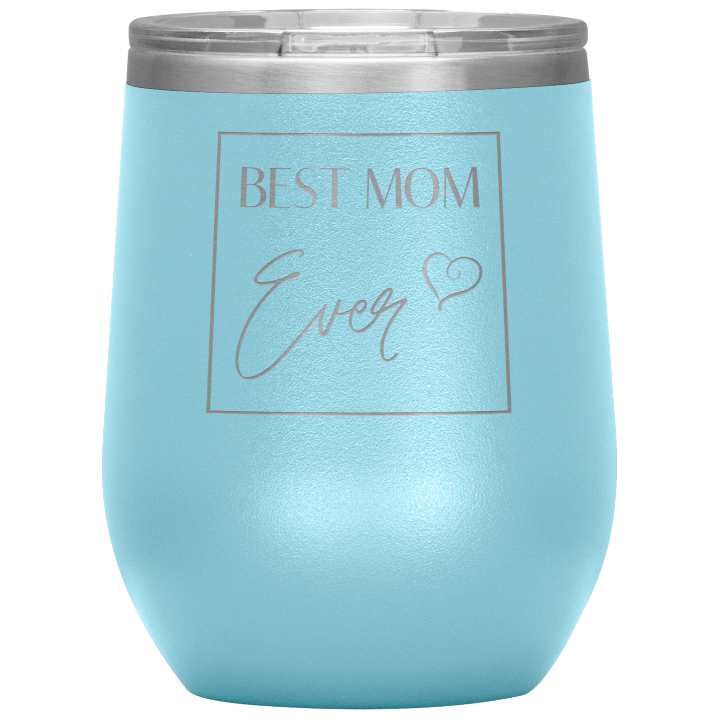 "Best Mom Ever" 12 oz. Insulated Stainless Steel Wine Tumbler with Lid