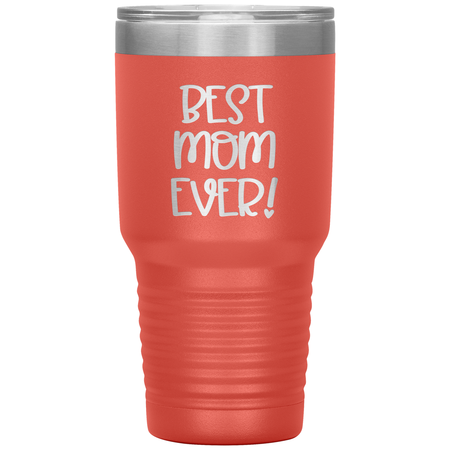 "Best Mom Ever!" 30 oz. Insulated Stainless Steel Insulated Travel Coffee Cup with Lid