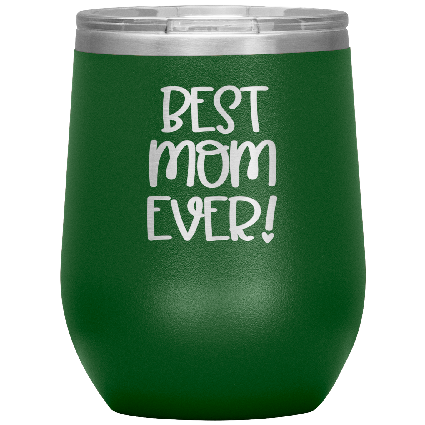 "Best Mom Ever!" 12 oz. Insulated Stainless Steel Wine Tumbler with Lid