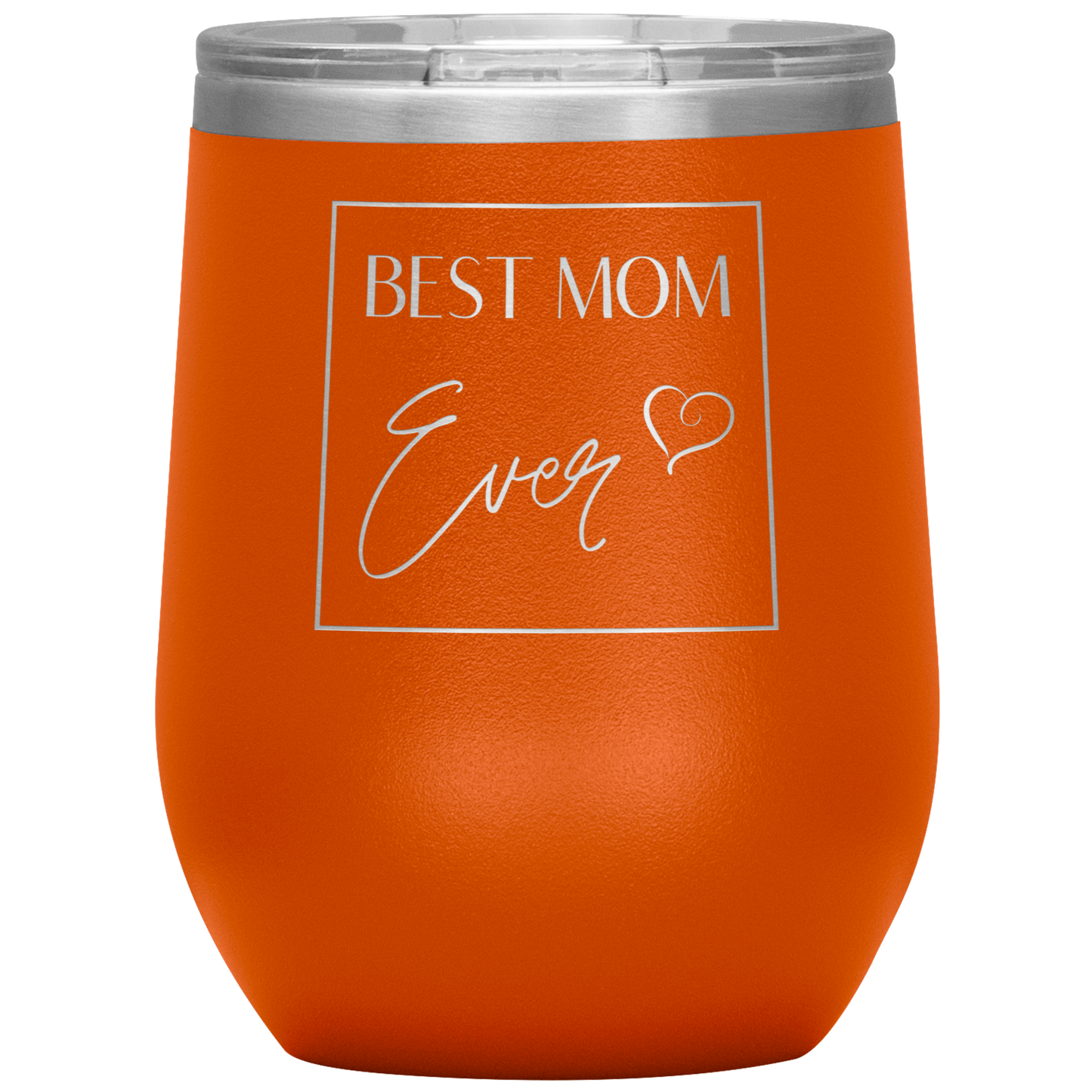 "Best Mom Ever" 12 oz. Insulated Stainless Steel Wine Tumbler with Lid