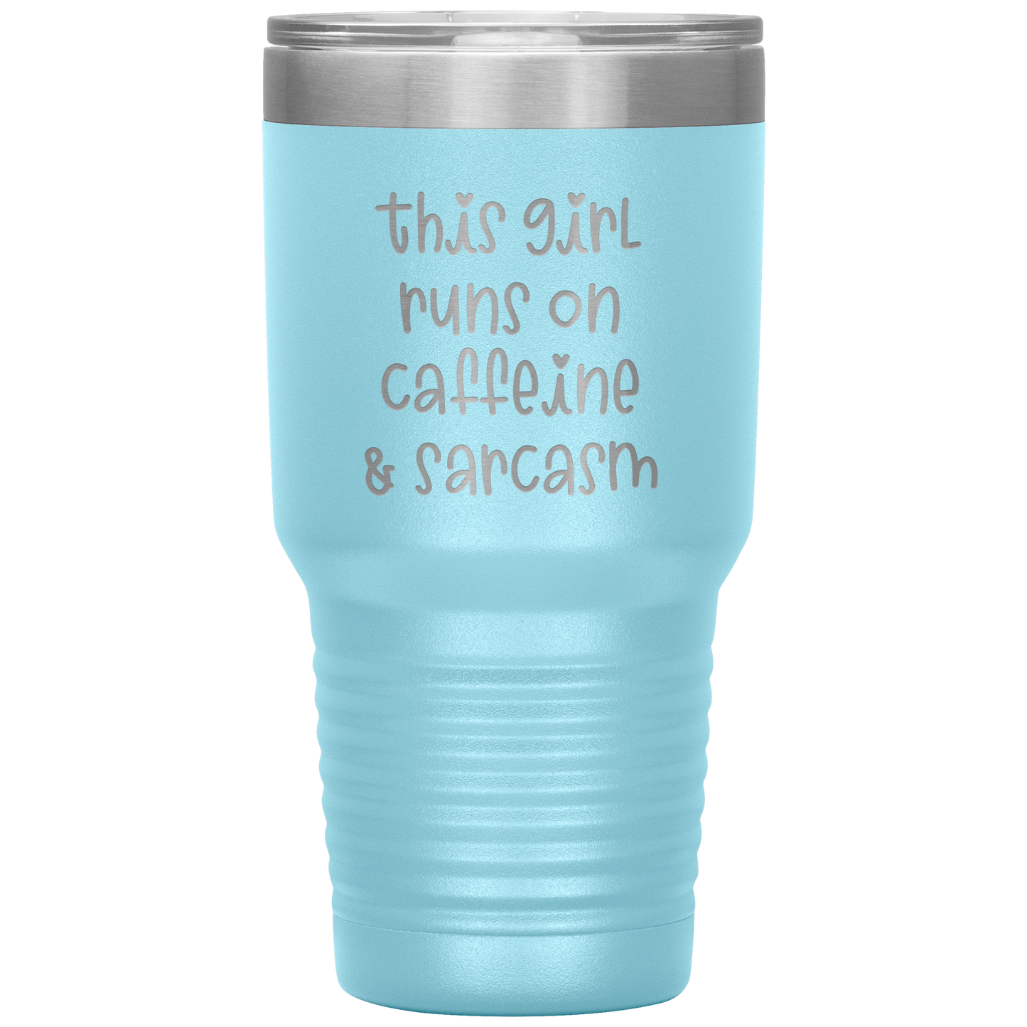 "This Girl Runs on Caffeine & Sarcasm" 30 oz. Insulated Stainless Steel Insulated Travel Coffee Cup with Lid