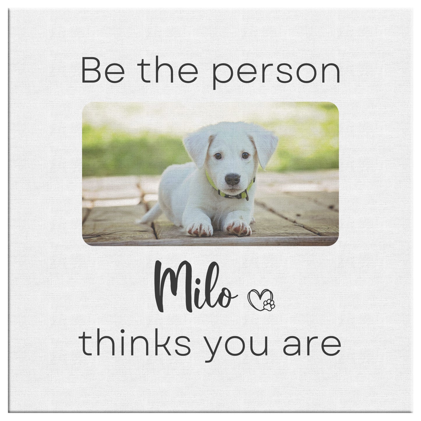 Be the person Milo