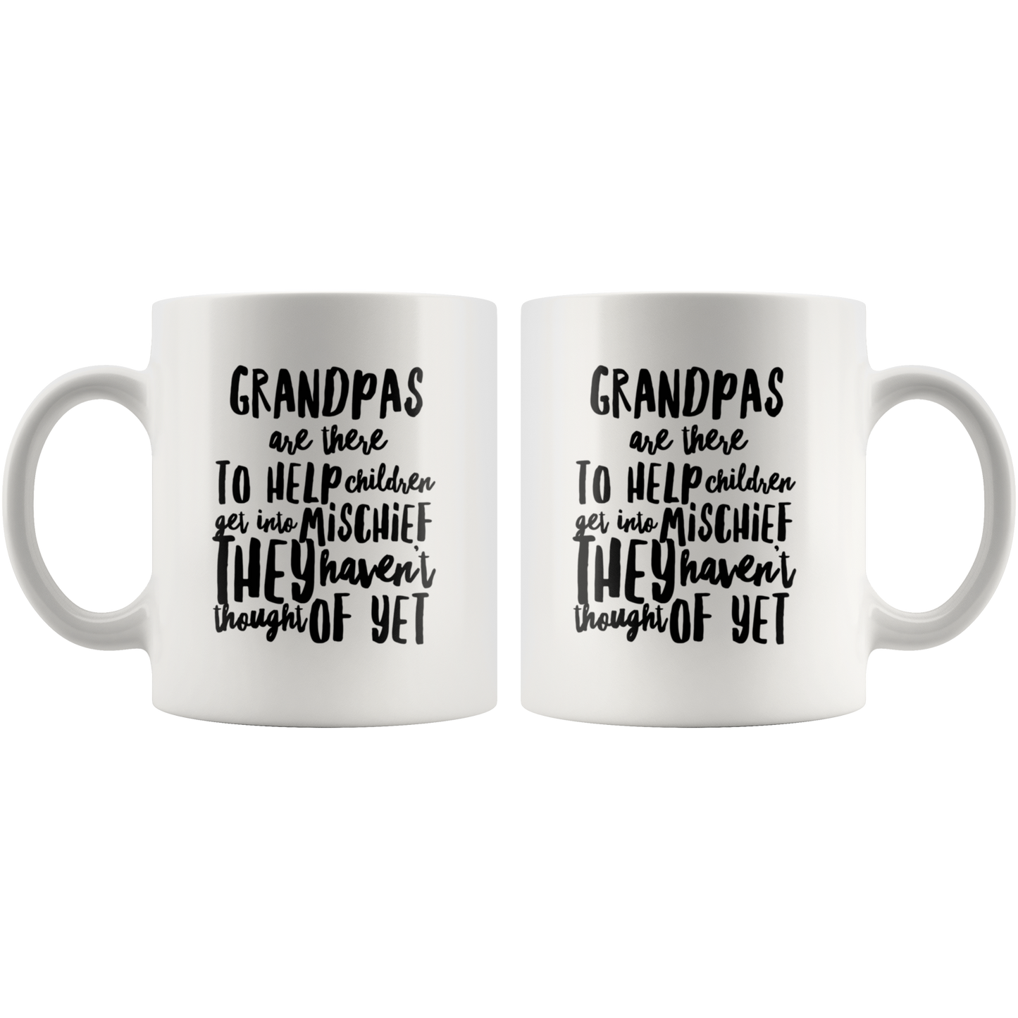 Mug with Saying | "Grandpas are There...." Mug | 11 oz. or 15 oz. Ceramic Mug