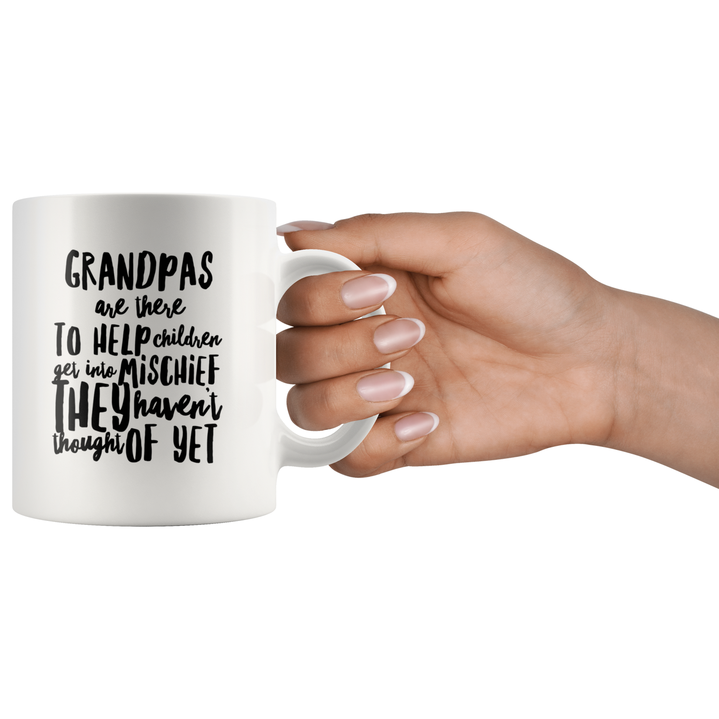 Mug with Saying | "Grandpas are There...." Mug | 11 oz. or 15 oz. Ceramic Mug