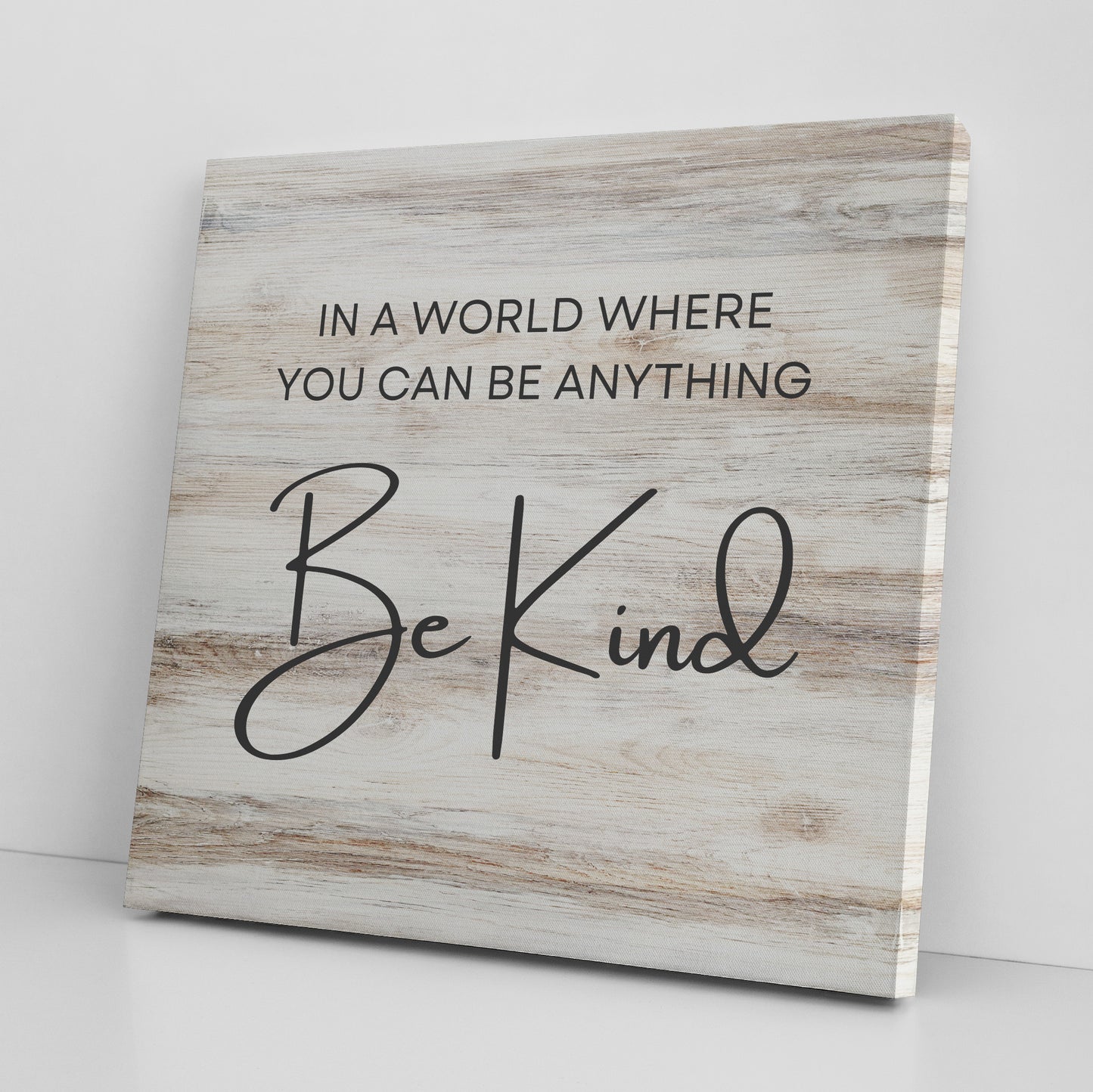 "In A World Where You Can Be Anything, Be Kind" Canvas Wall Art