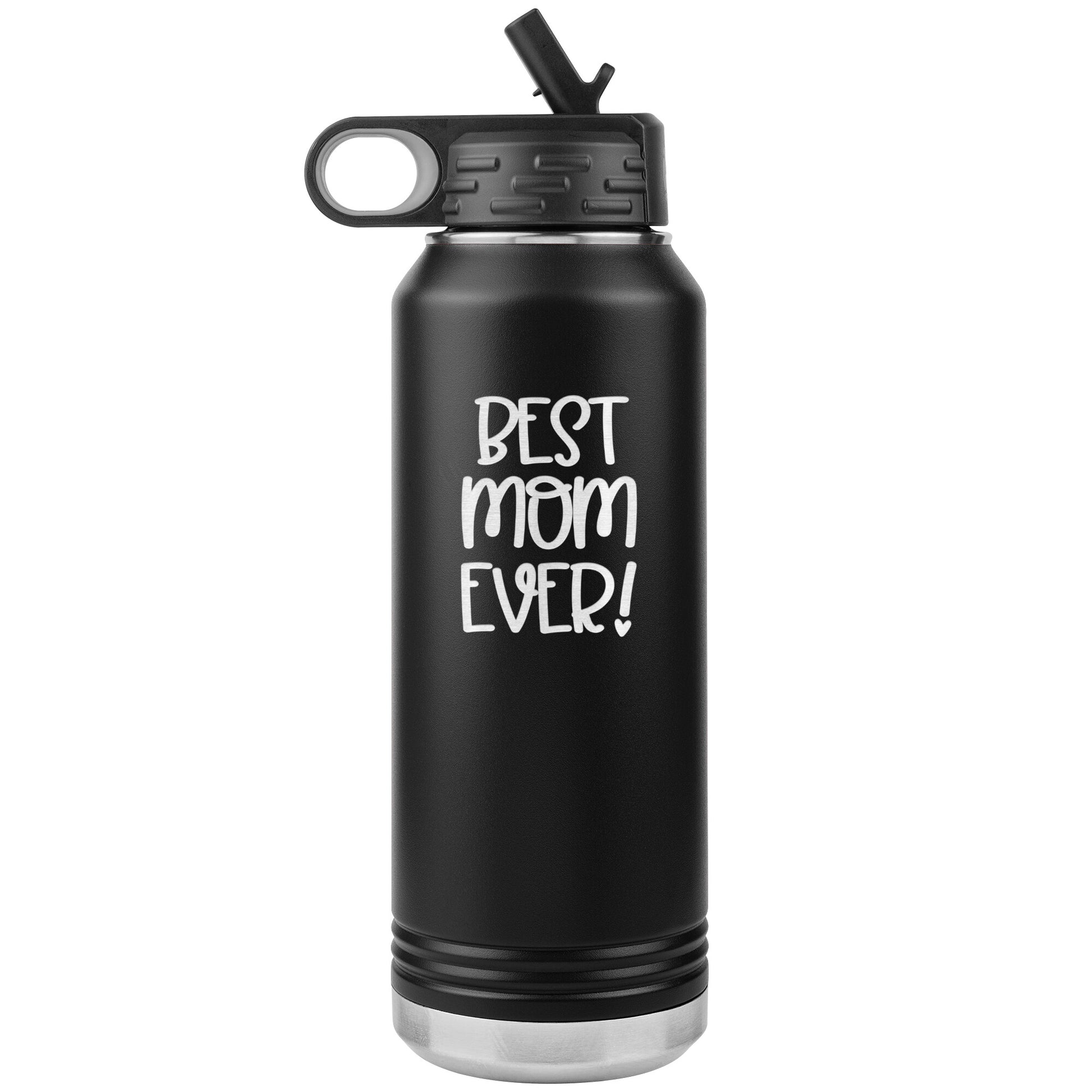 Best Mom Ever 32 oz. Reusable Travel Bottle with Flip Top Lid & Built-in  Straw
