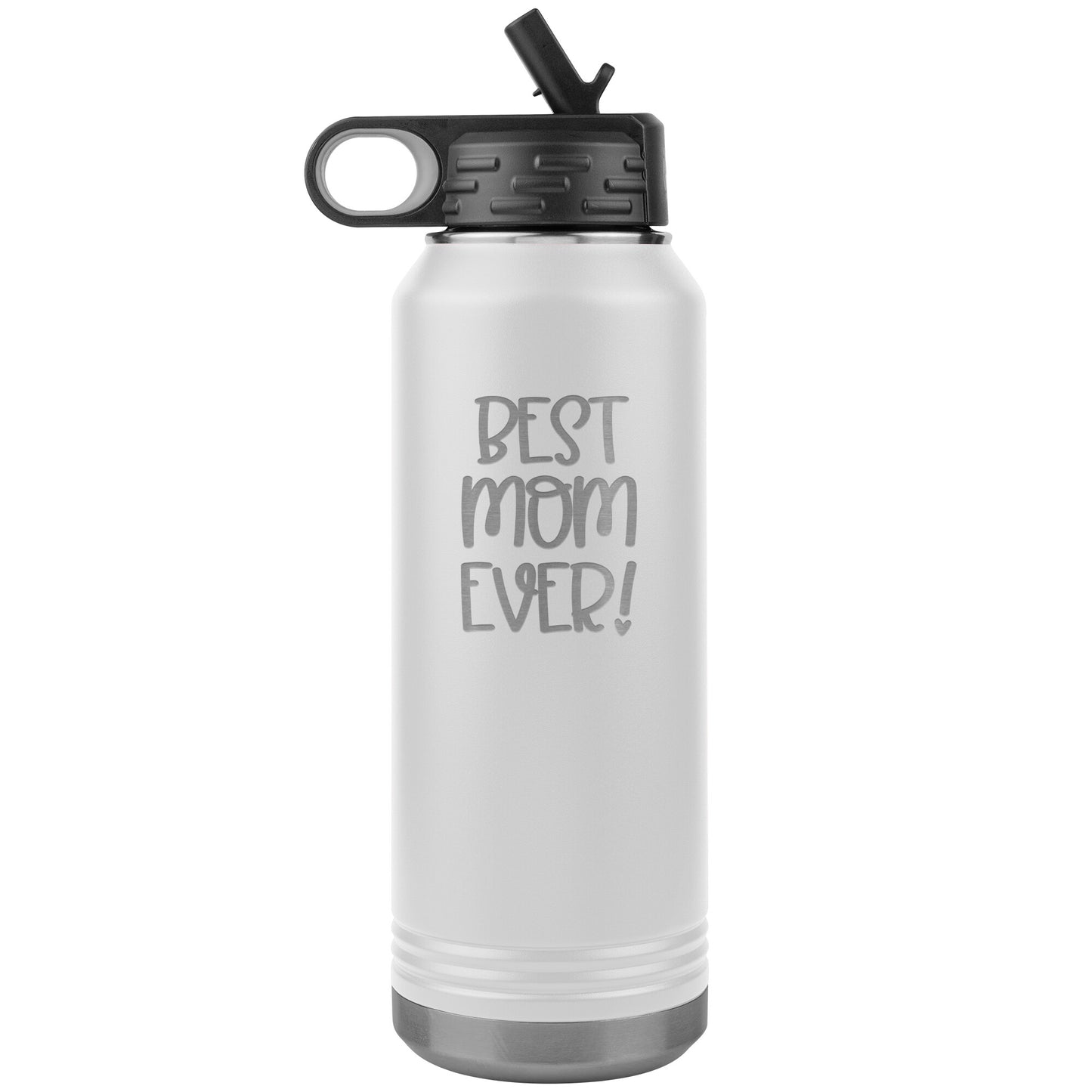 "Best Mom Ever" 32 oz. Reusable Travel Bottle with Flip Top Lid & Built-in Straw