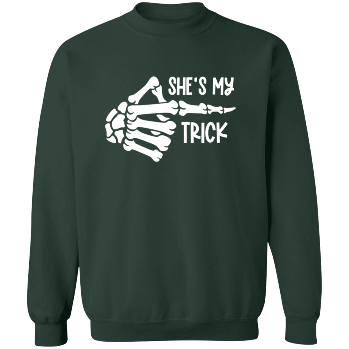 She's My Trick Pullover Crewneck Sweatshirt