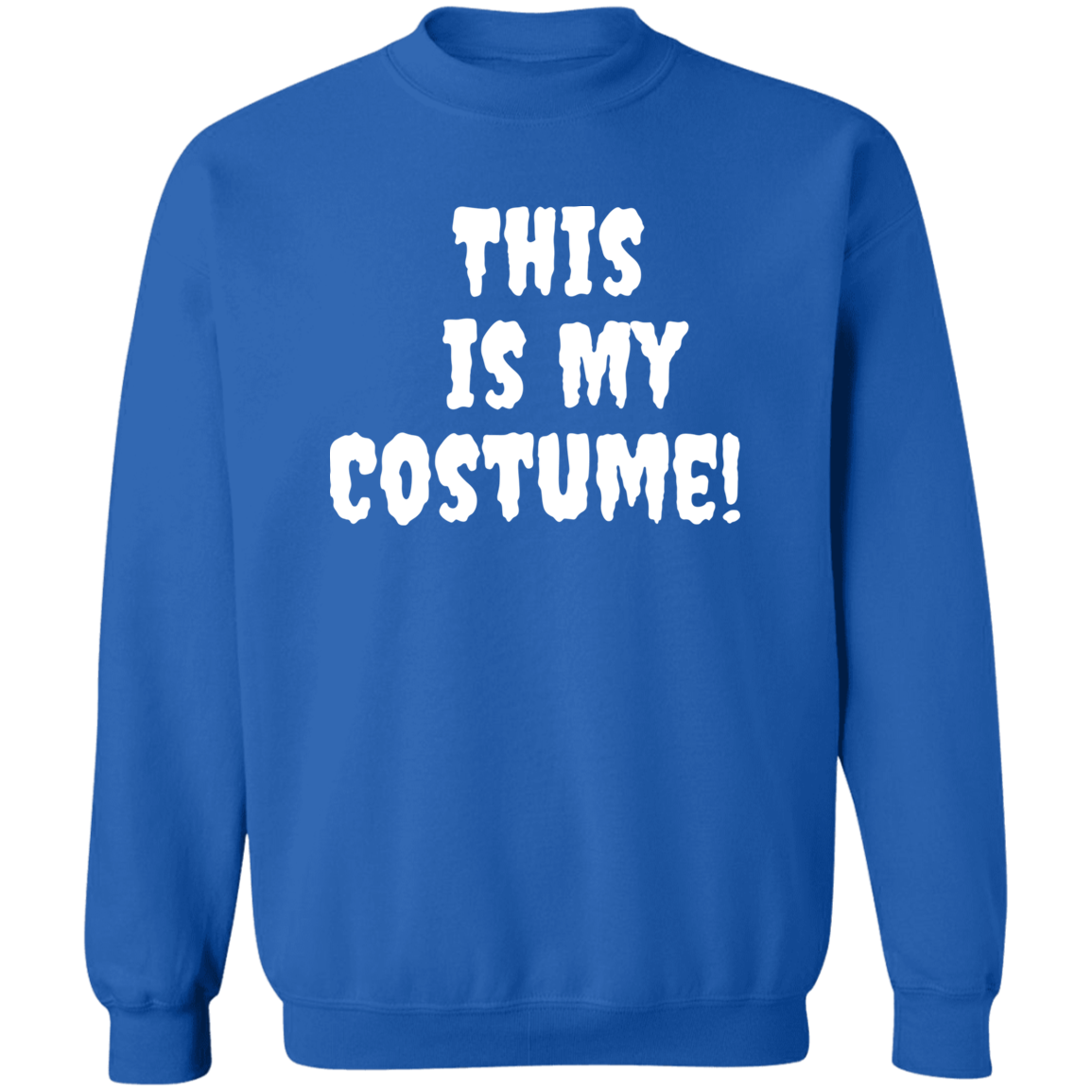 This Is My Costume! Pullover Crewneck Sweatshirt
