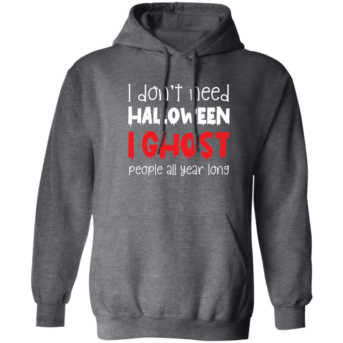 I Don't Need Halloween Unisex Pullover Hoodie