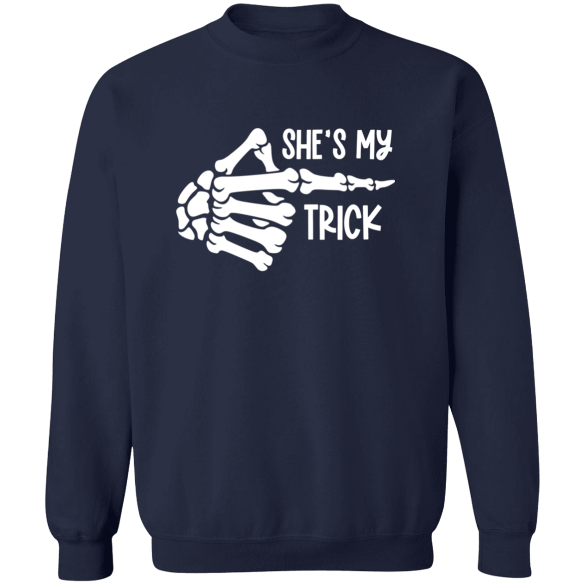 She's My Trick Pullover Crewneck Sweatshirt