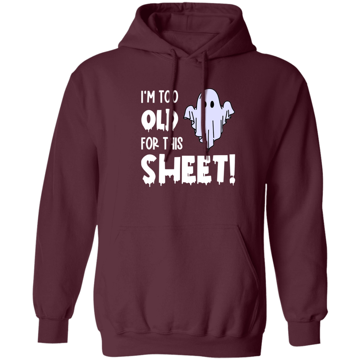 Too Old for this Sheet! Unisex Pullover Hoodie