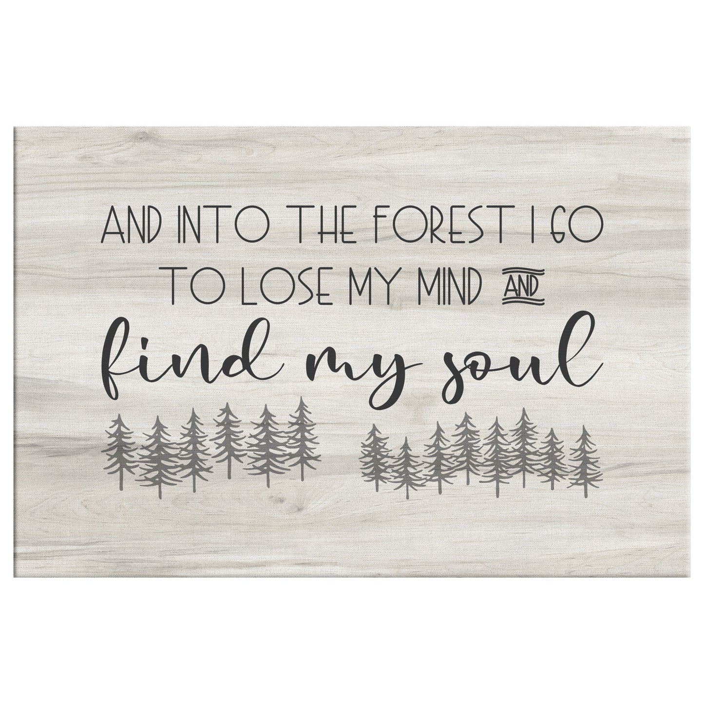 "And Into The Forest I Go" Canvas Wall Art