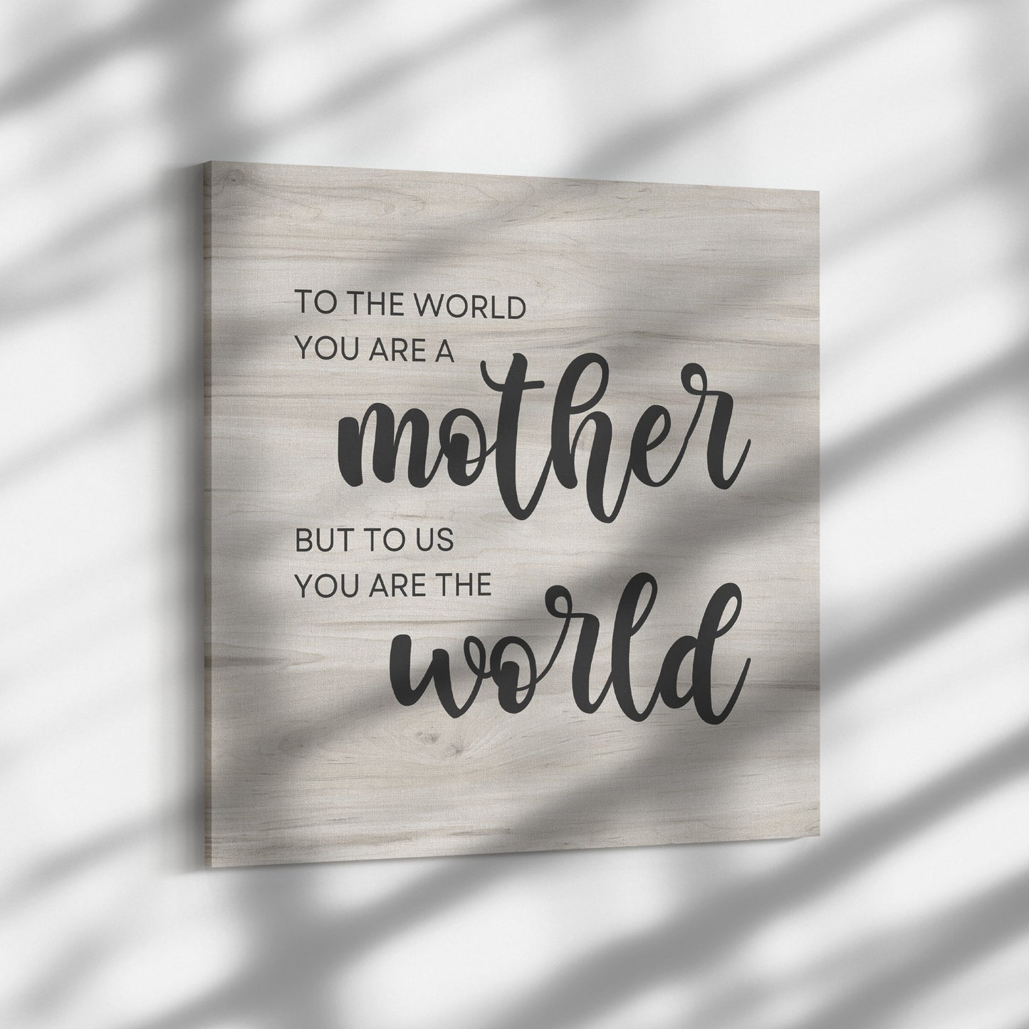 Gift for Mom "To Us You Are The World" Canvas Wall Art