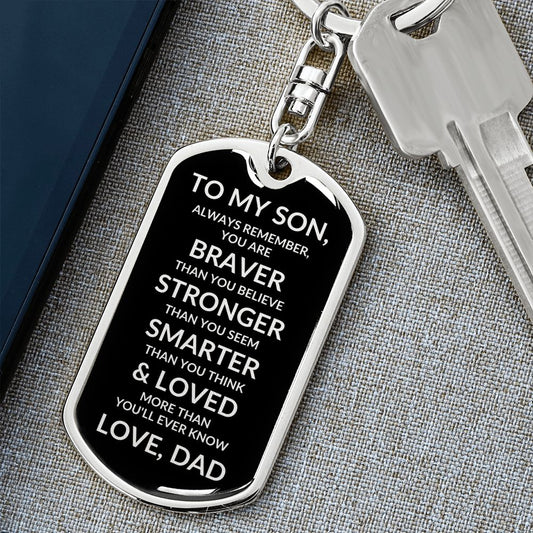 To My Son Dog Tag Keychain | Gift from Dad | Braver, Stronger, Smarter, Loved