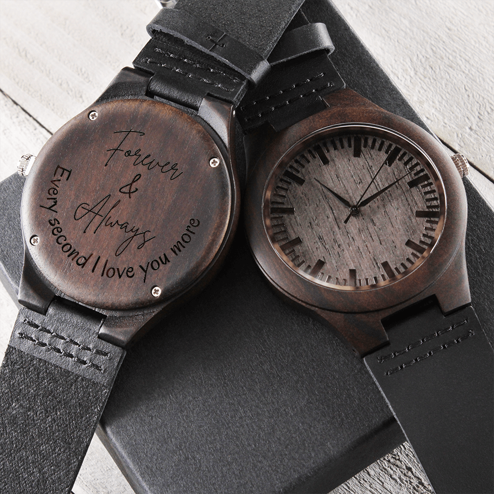 Gift for Husband/Fiancé/Boyfriend | Engraved Wooden Watch | Every Second I Love You More