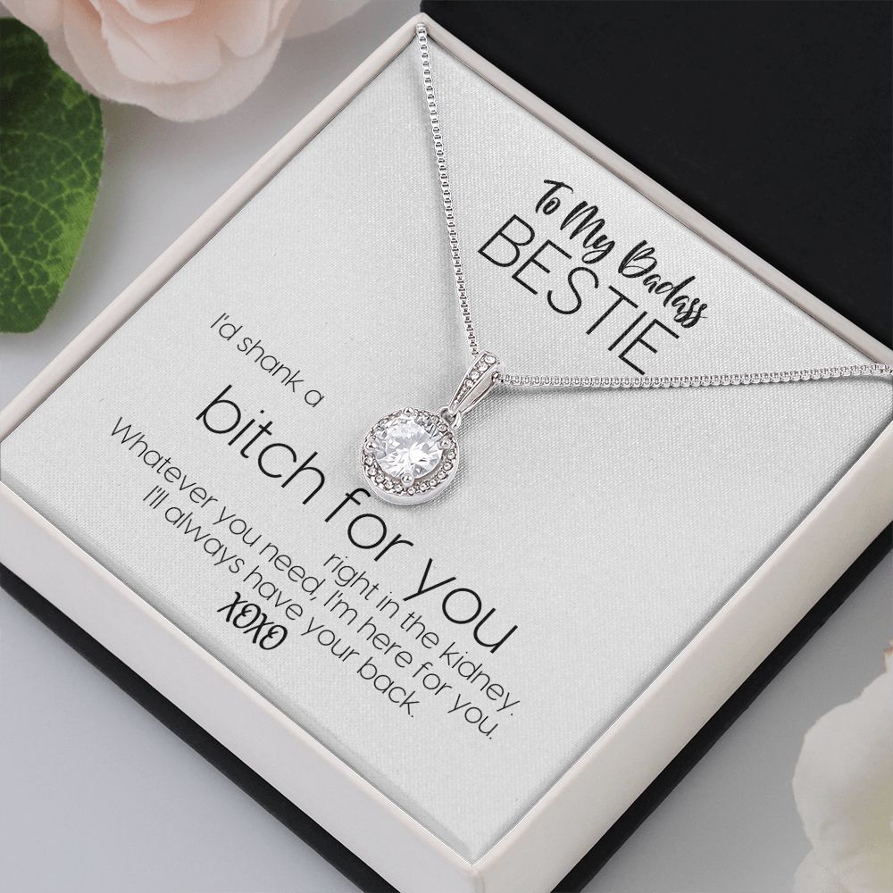 To My Badass Bestie | I'd Shank A Bitch For You | Always Have Your Back | Eternal Hope Necklace