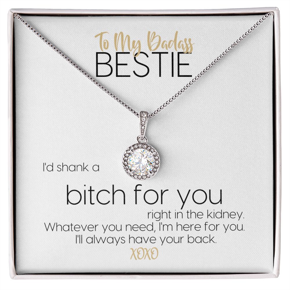 To My Badass Bestie | I'd Shank A Bitch For You | Always Have Your Back | Eternal Hope Necklace