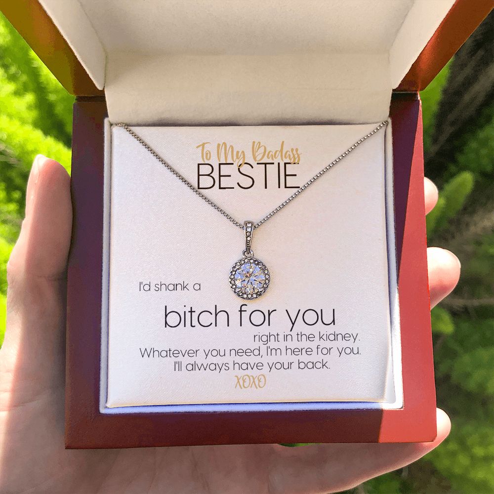 To My Badass Bestie | I'd Shank A Bitch For You | Always Have Your Back | Eternal Hope Necklace