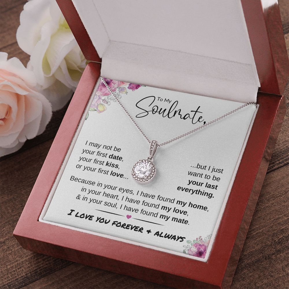 To My Soulmate | Last Everything | Eternal Hope Necklace