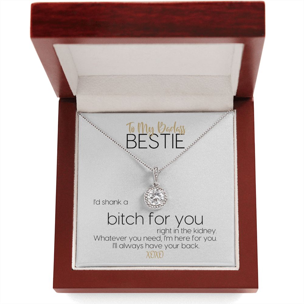 To My Badass Bestie | I'd Shank A Bitch For You | Always Have Your Back | Eternal Hope Necklace