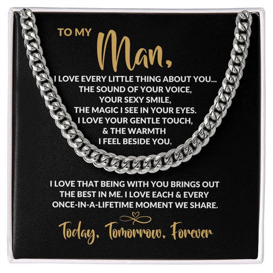 To My Man | Every Little Thing | Cuban Link Chain