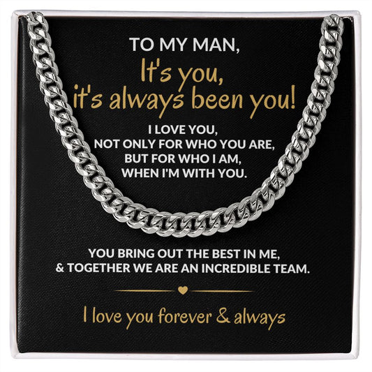 To My Man | It's Always Been You | Cuban Link Chain