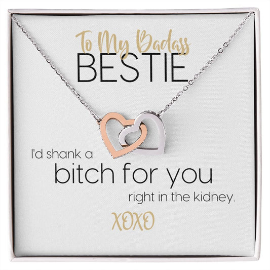 To My Badass Bestie | I'd Shank A Bitch For You | Interlocking Hearts Necklace