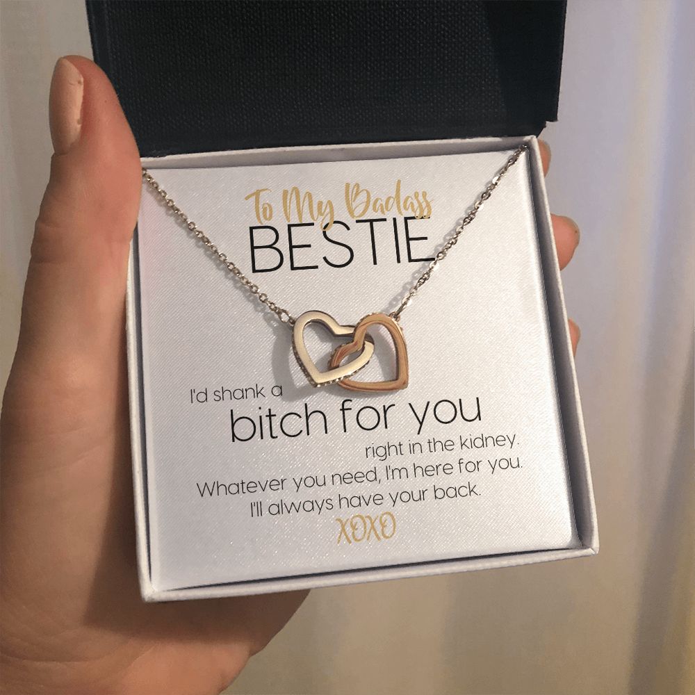 To My Badass Bestie | I'd Shank A Bitch For You | Always Have Your Back | Interlocking Hearts Necklace