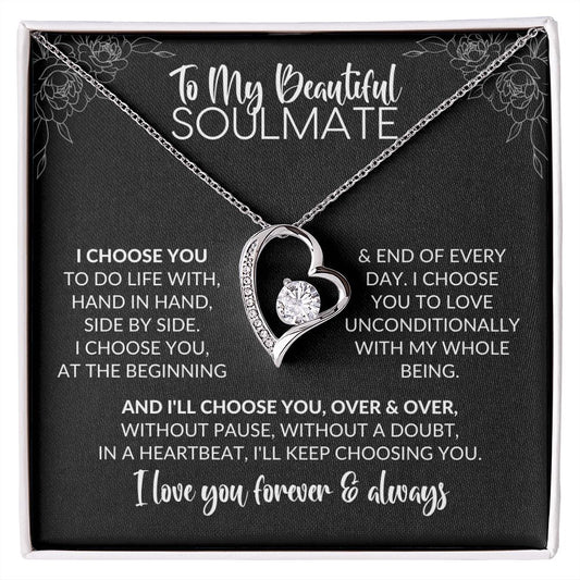 To My Soulmate | I Choose You | Forever Love Necklace
