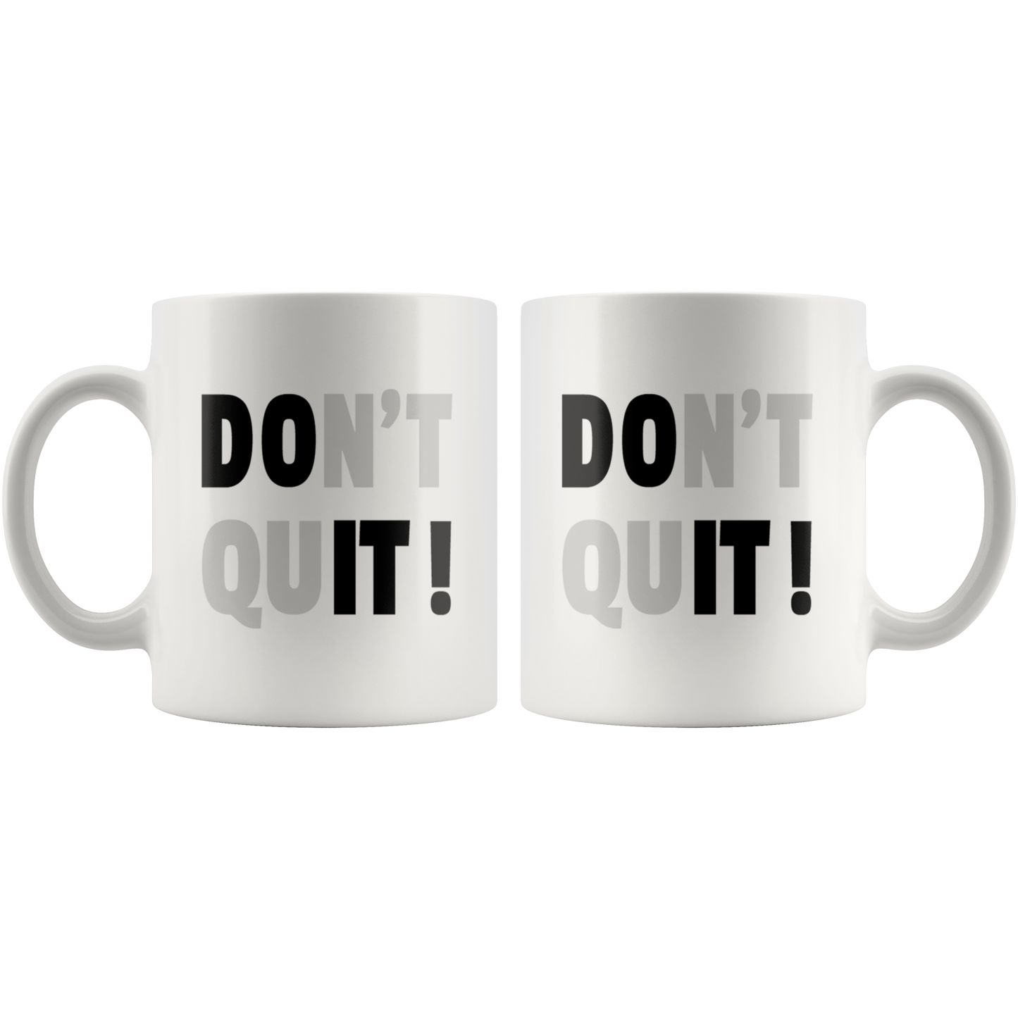 Mug with Saying | "Do It Don't Quit" Inspirational Mug | 11 oz. or 15 oz. Ceramic Mug