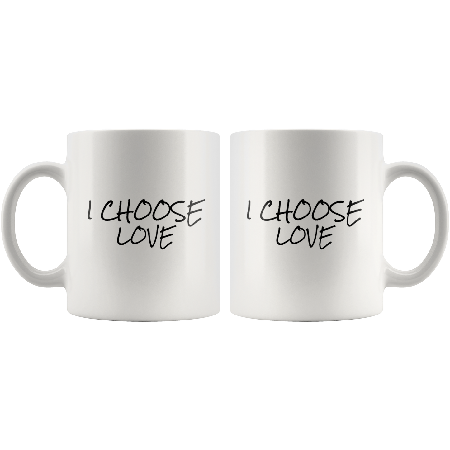 Mug with Saying | "I Choose Love" Mug | 11 oz. or 15 oz. Ceramic Mug