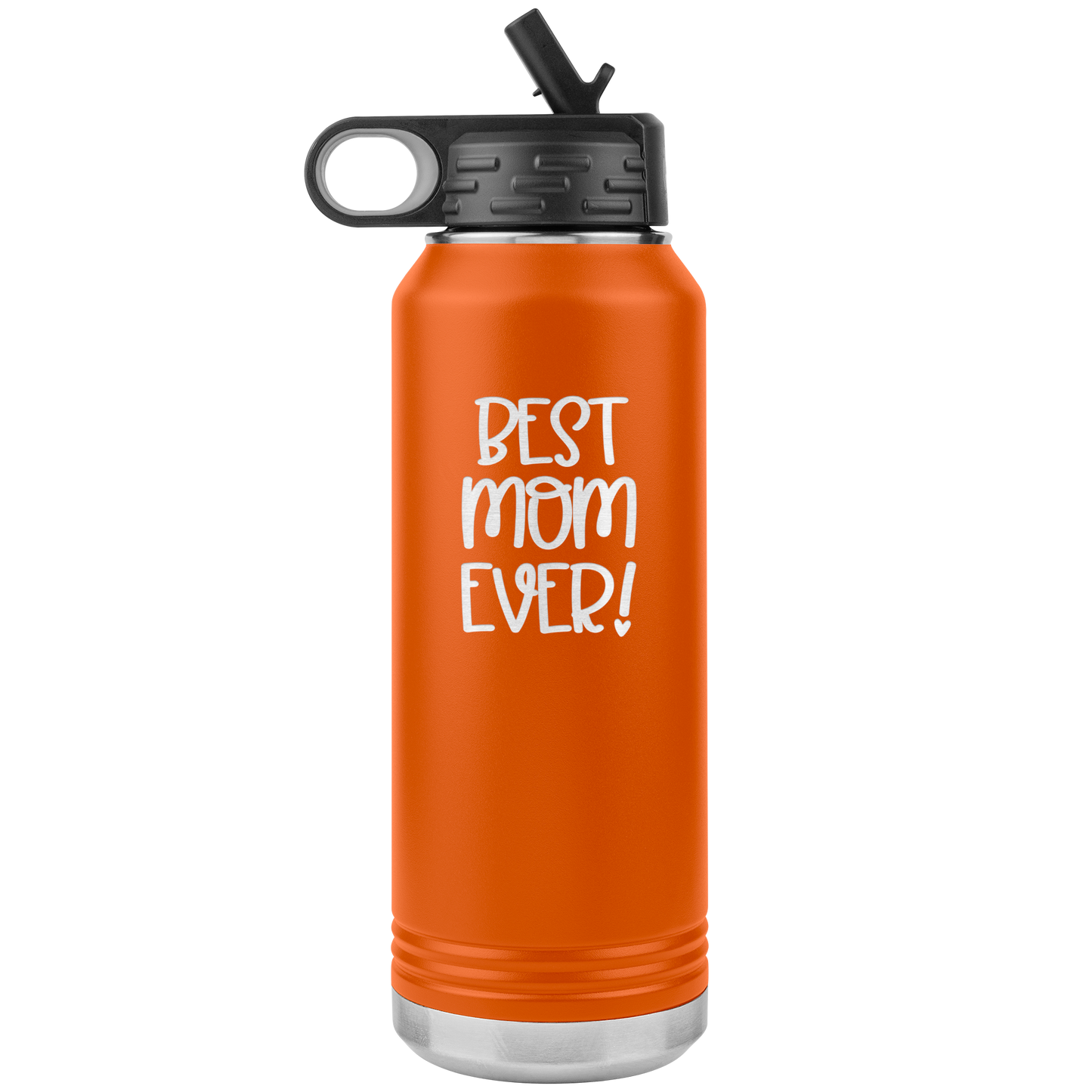 "Best Mom Ever!" 32 oz. Insulated Stainless Steel Water Bottle with Flip Top Lid & Built-in Straw