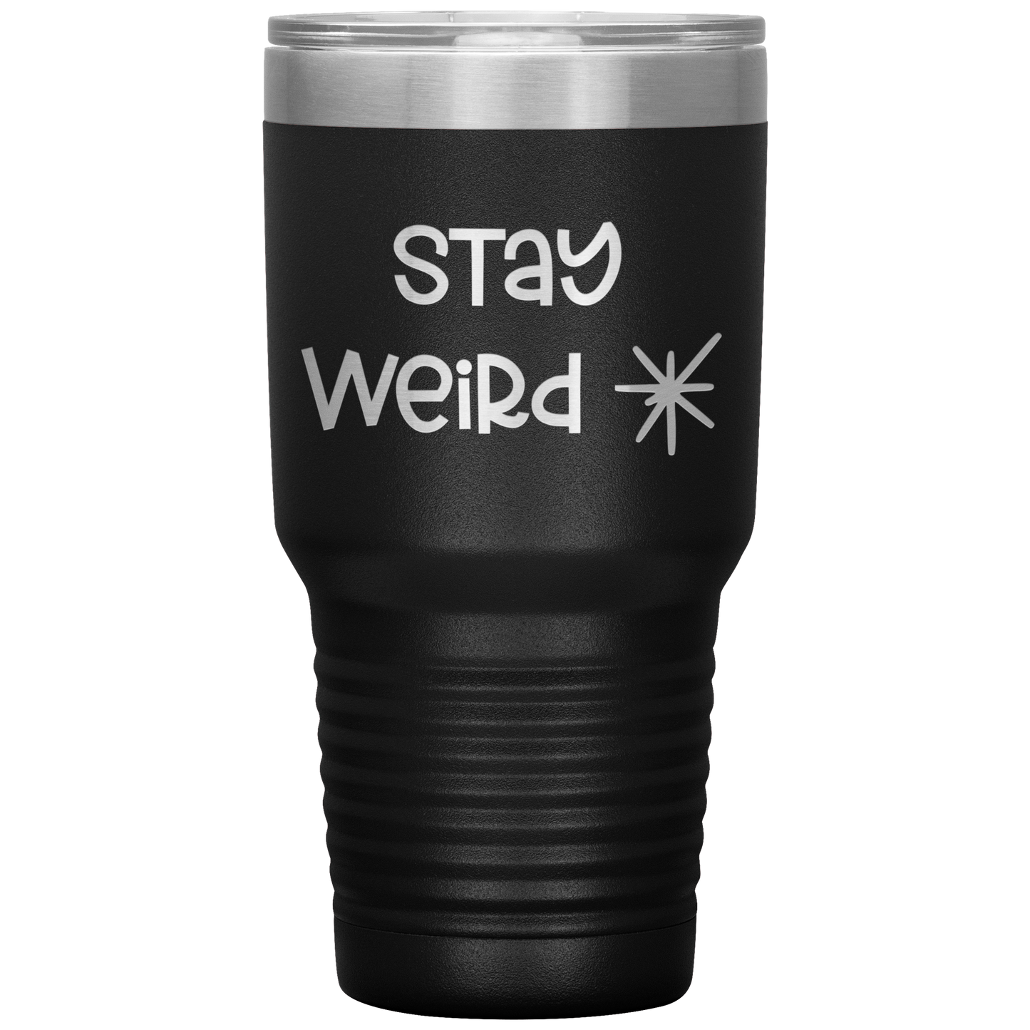 "Stay Weird" 30 oz. Insulated Stainless Steel Insulated Travel Coffee Cup with Lid