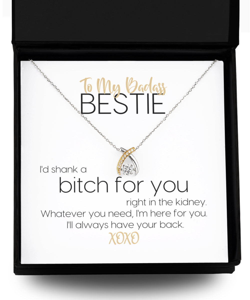 To My Badass Bestie | I'd Shank A Bitch For You | Always Have Your Back | Wishbone DancingNecklace