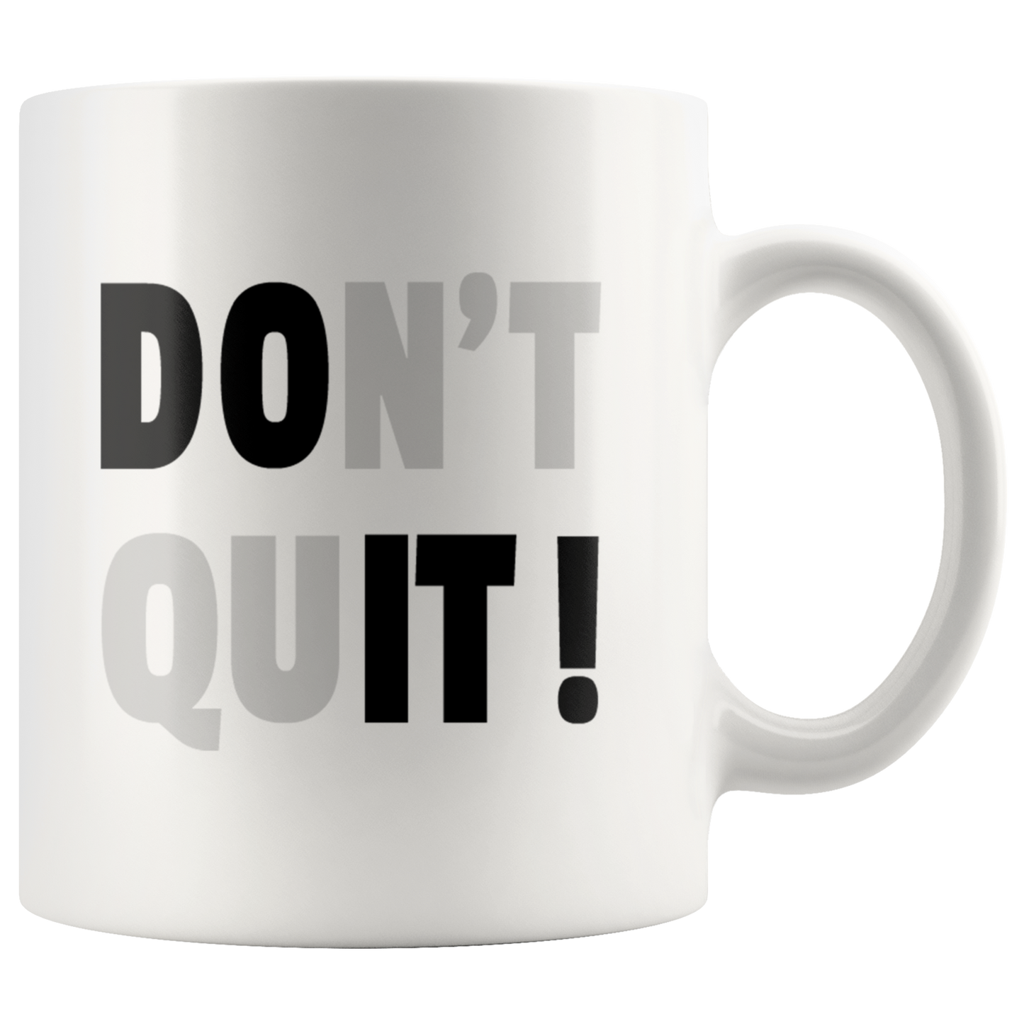 Mug with Saying | "Do It Don't Quit" Inspirational Mug | 11 oz. or 15 oz. Ceramic Mug
