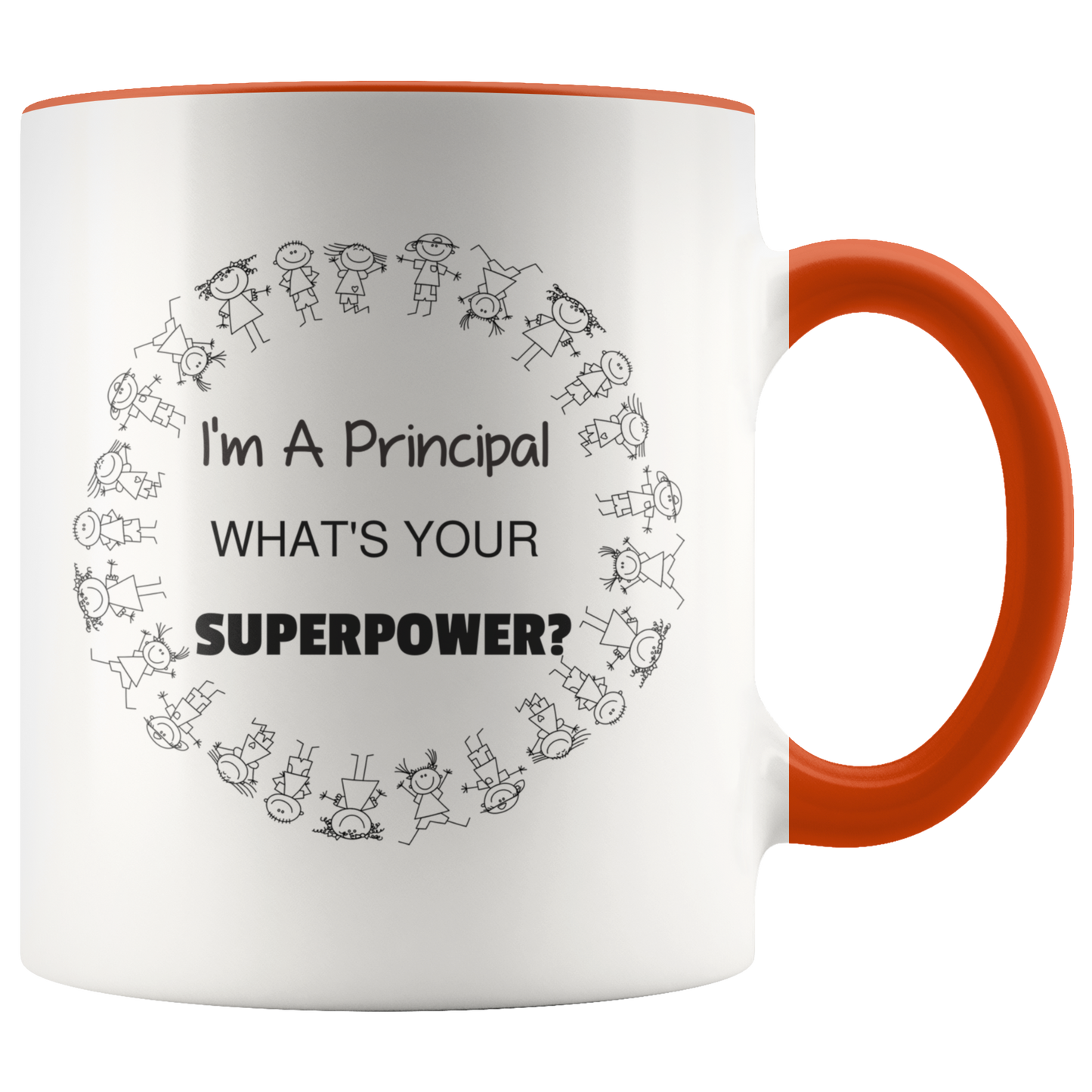 Mug with Saying | "I'm A Principal, What's Your Superpower?" Mug | 11 oz. Ceramic Mug