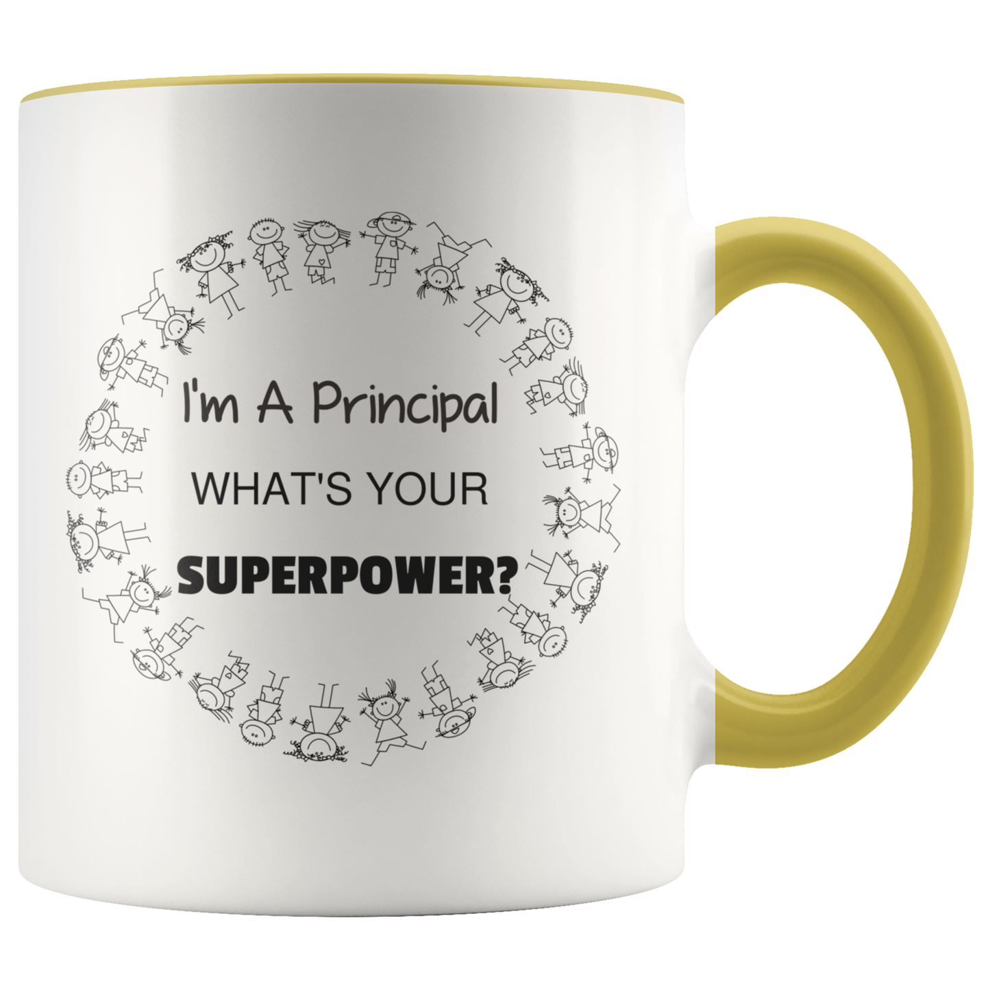 Mug with Saying | "I'm A Principal, What's Your Superpower?" Mug | 11 oz. Ceramic Mug